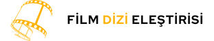 Film Dizi Eleştirisi